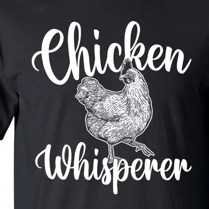 Chicken Whisperer Chicken Lover Poultry Owner Tall T-Shirt