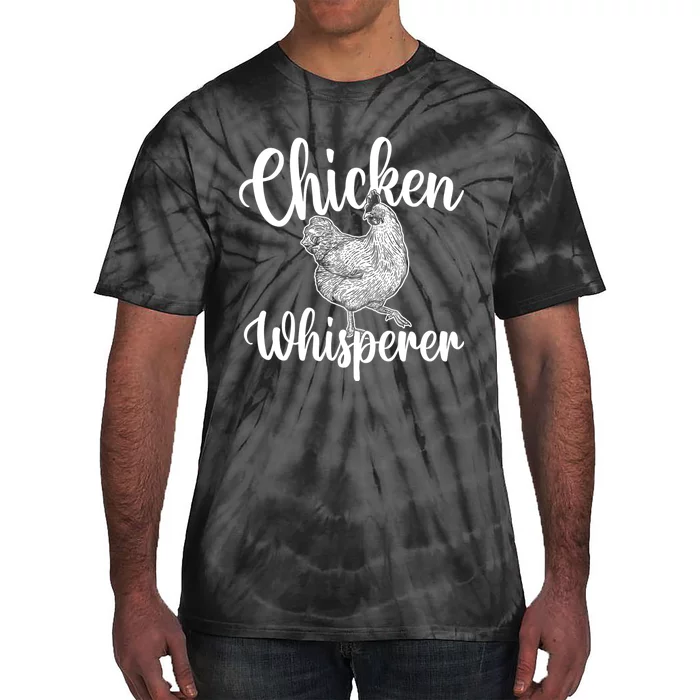 Chicken Whisperer Chicken Lover Poultry Owner Tie-Dye T-Shirt