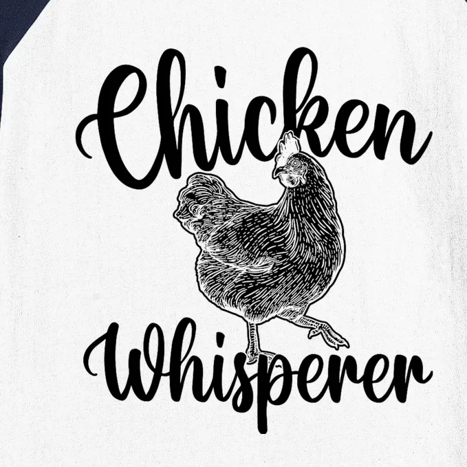 Chicken Whisperer Chicken Lover Poultry Owner Baseball Sleeve Shirt