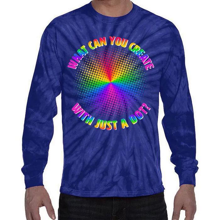 Colorful What Can You Create With Just A Dot Tie-Dye Long Sleeve Shirt