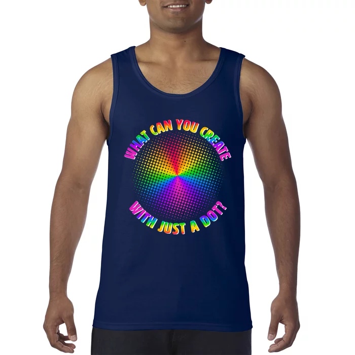 Colorful What Can You Create With Just A Dot Tank Top