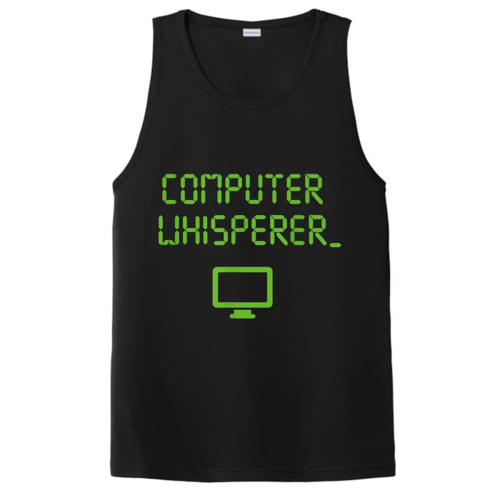 Computer Whisperer Cool Gift Tech Support Nerds Geeks Funny It Cute Gift Performance Tank