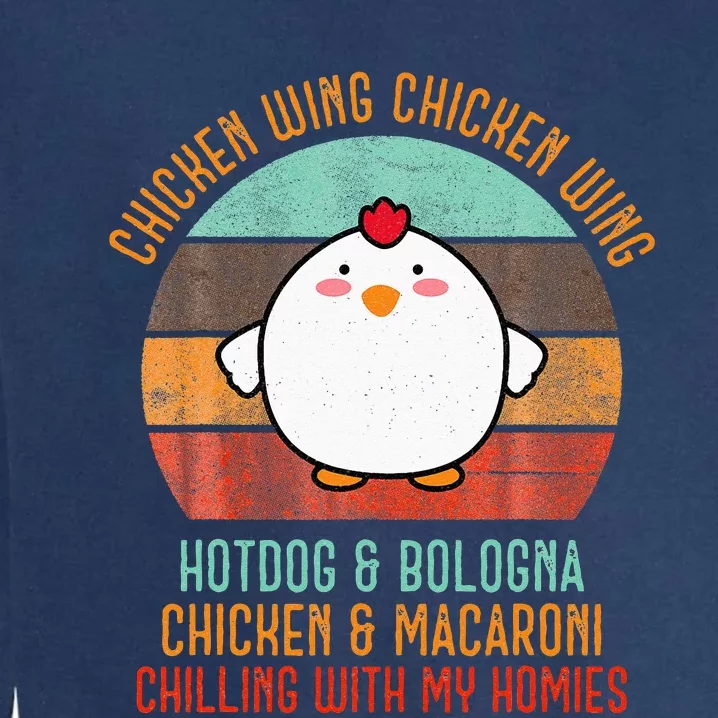 Chicken Wing Chicken Wing Song Lyric Hot Dog Bologna Garment-Dyed Sweatshirt