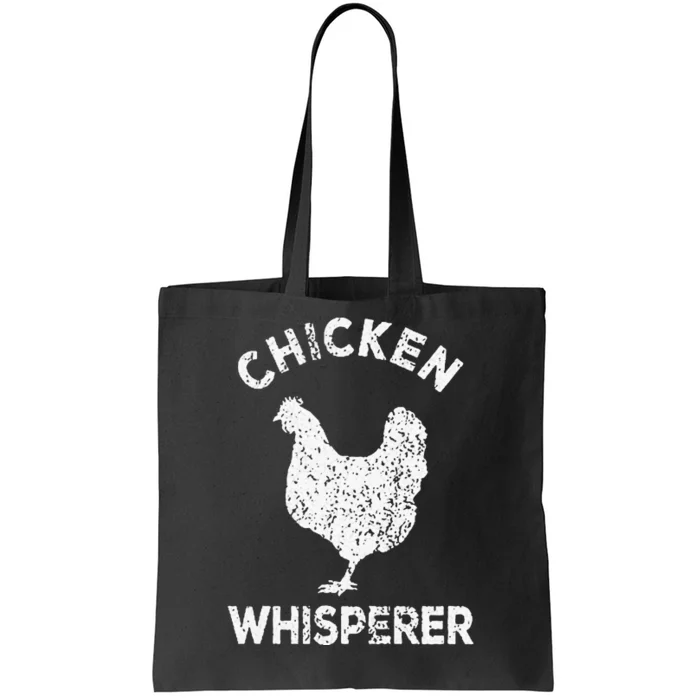 Chicken Whisperer Chicken Lover Funny Chicken Quote Tote Bag