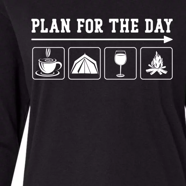 Camping Wine Coffee Campfire Plan For The Day Gift Womens Cotton Relaxed Long Sleeve T-Shirt