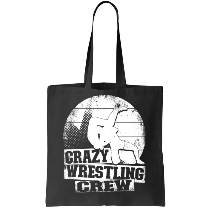 Crazy Wrestling Crew Wrestle Wrestler Tote Bag