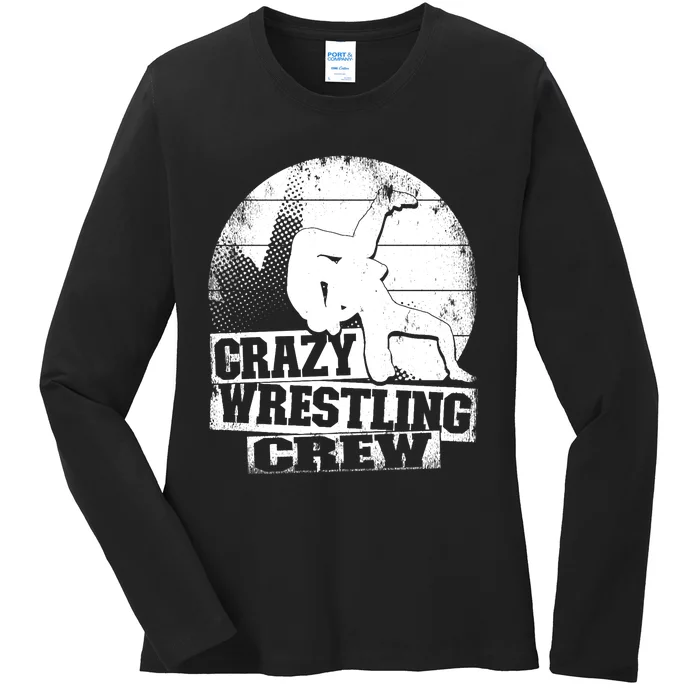 Crazy Wrestling Crew Wrestle Wrestler Ladies Long Sleeve Shirt