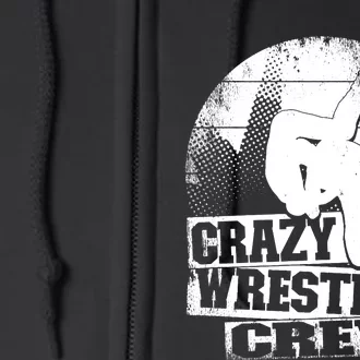 Crazy Wrestling Crew Wrestle Wrestler Full Zip Hoodie