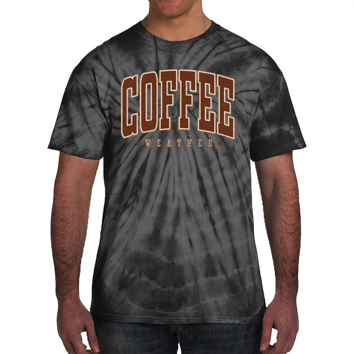 Coffee Weather Coffee Lover Autumn Tie-Dye T-Shirt