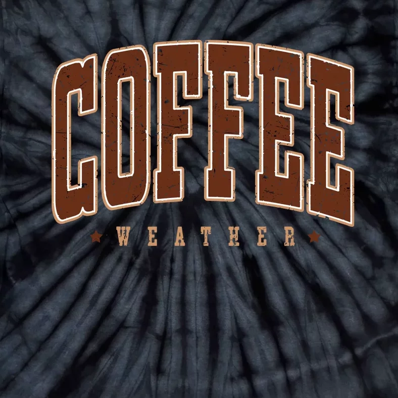 Coffee Weather Coffee Lover Autumn Tie-Dye T-Shirt