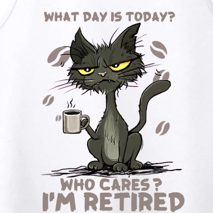 Cat What Day Is Today Who Cares I‘m Retired Performance Tank