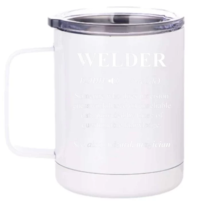 Cool Welder Definition Funny Noun Welding Welders Gift Men Front & Back 12oz Stainless Steel Tumbler Cup