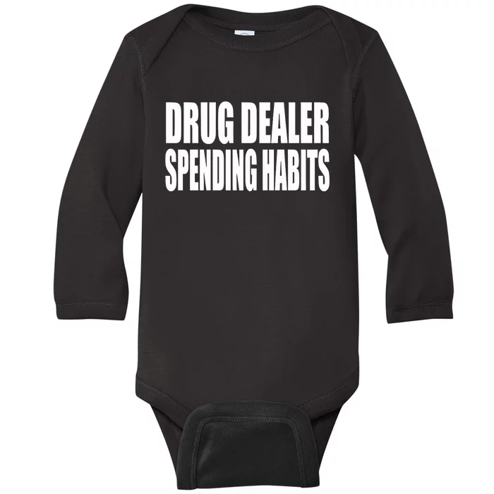 Clubgodzilla Wearing Drug Dealer Spending Habits Baby Long Sleeve Bodysuit