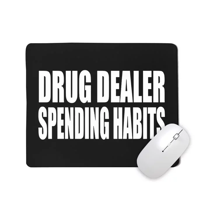 Clubgodzilla Wearing Drug Dealer Spending Habits Mousepad