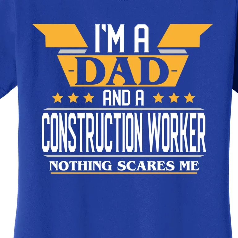 Construction Worker Dad Gift For Fathers Day Gift Women's T-Shirt