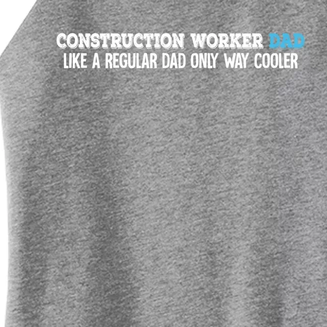 Construction Worker Dad Funny Gift Women’s Perfect Tri Rocker Tank