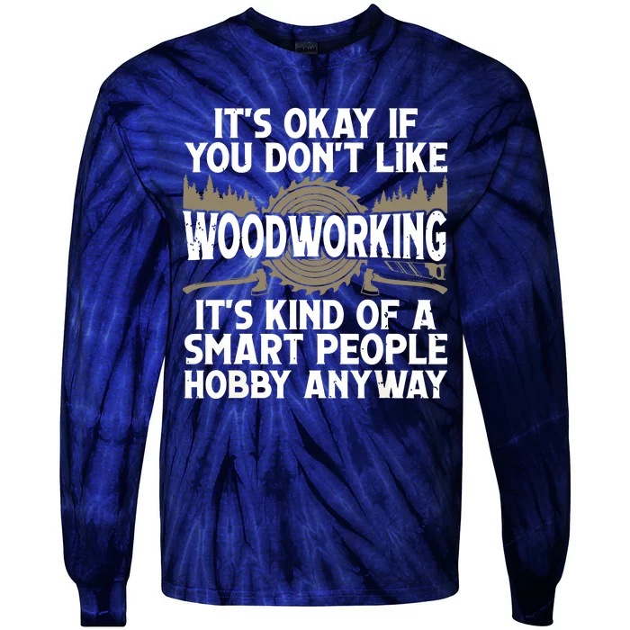 Cool Woodworking Design For Men Women Woodworker Wood Carver Tie-Dye Long Sleeve Shirt