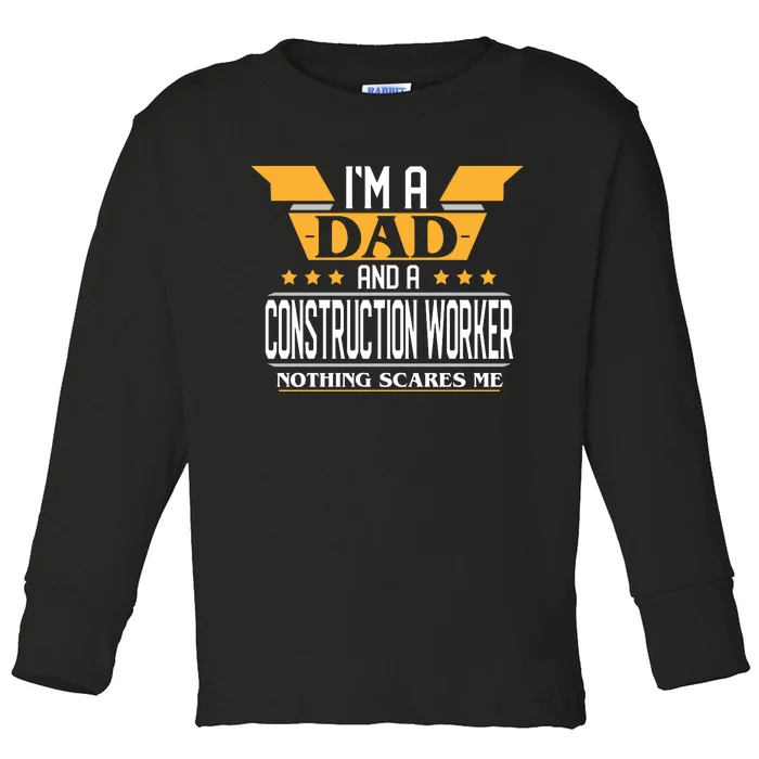 Construction Worker Dad Gift For Fathers Day Toddler Long Sleeve Shirt