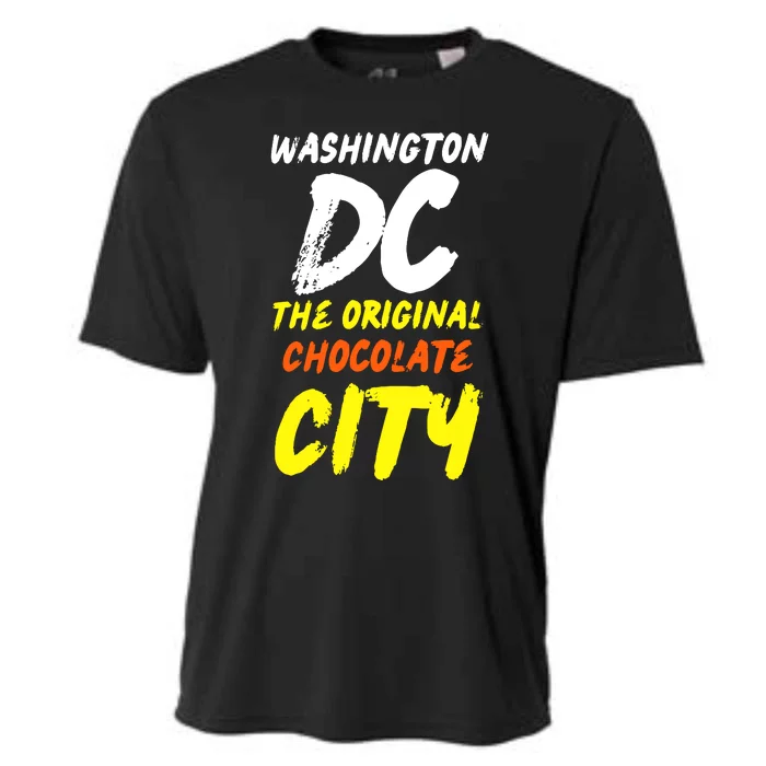 Cool Washington Dc The Original Chocolate City Design Cooling Performance Crew T-Shirt