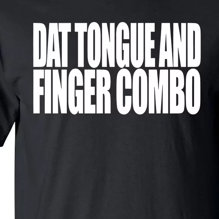 Clubgodzilla Wearing Dat Tongue And Finger Combo Tall T-Shirt