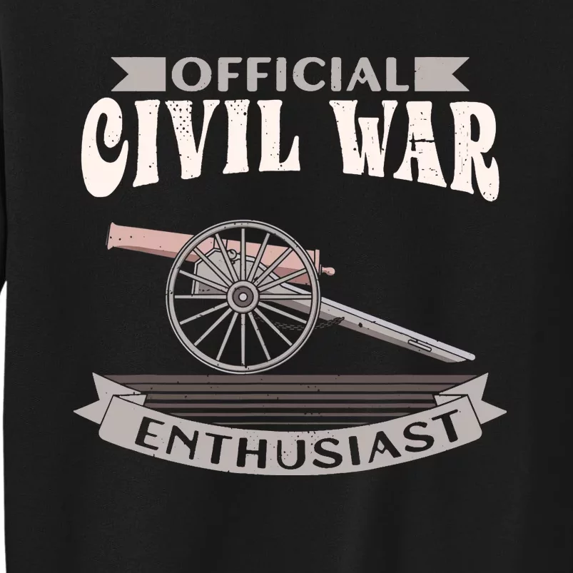 Civil War Enthusiast American Lover US Reenactor Tall Sweatshirt