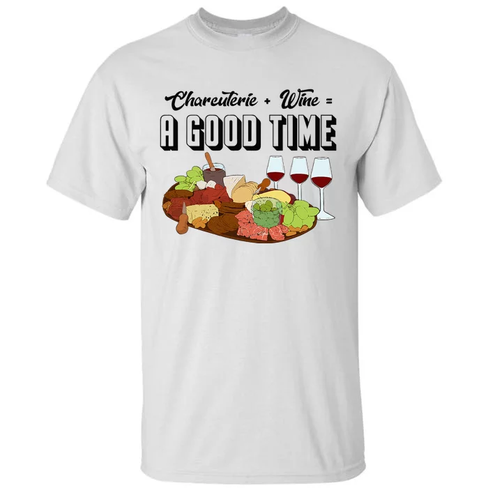 Charcuterie + Wine Equals A Good Time Cute Charcuterie Board Tall T-Shirt