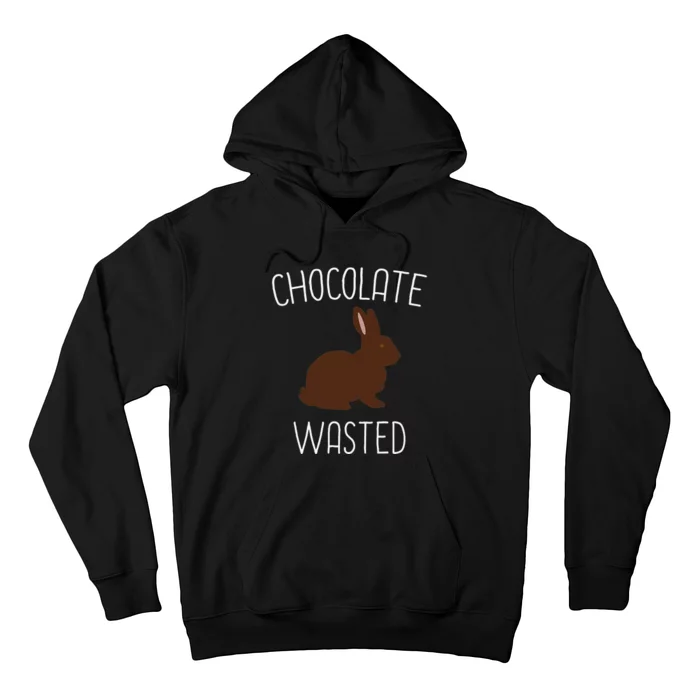 Chocolate Wasted Easter Funny Easter Bunny Gift Idea Hoodie