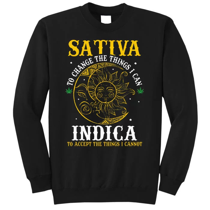 Cannabis Weed Fun Sativa To Change The Things I Can Indica Sweatshirt