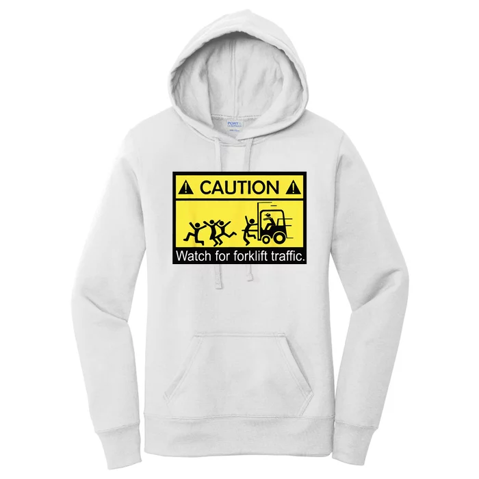 Caution Watch For Forklift Traffic Funny Fork Lift Driver Women's Pullover Hoodie