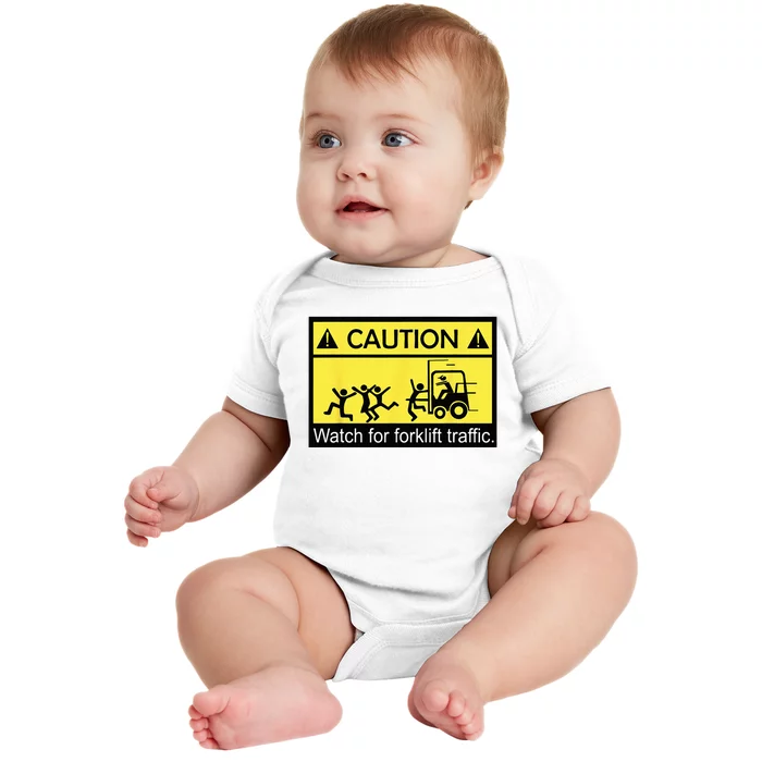 Caution Watch For Forklift Traffic Funny Fork Lift Driver Baby Bodysuit