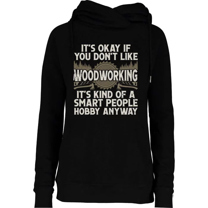 Cool Woodworking For Men Women Woodworker Wood Carver Womens Funnel Neck Pullover Hood