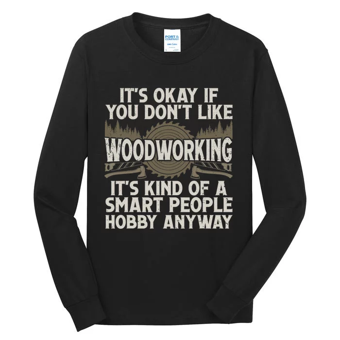 Cool Woodworking For Men Women Woodworker Wood Carver Tall Long Sleeve T-Shirt