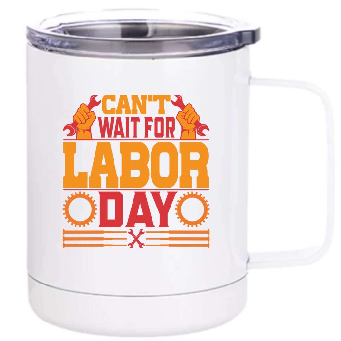 Can't Wiath For Labor Day Gift Plumber Front & Back 12oz Stainless Steel Tumbler Cup