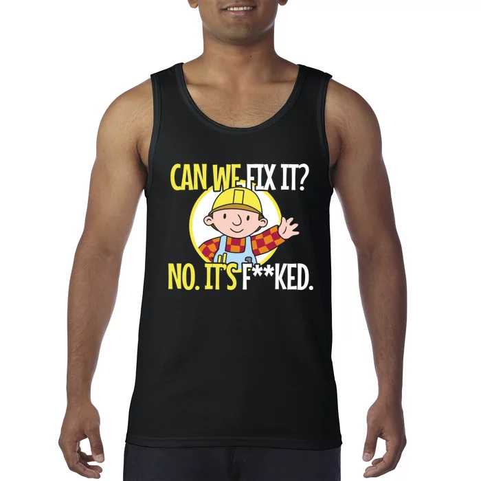 Can We Fix It Funny Repair Man Funny Design For Traders Tank Top