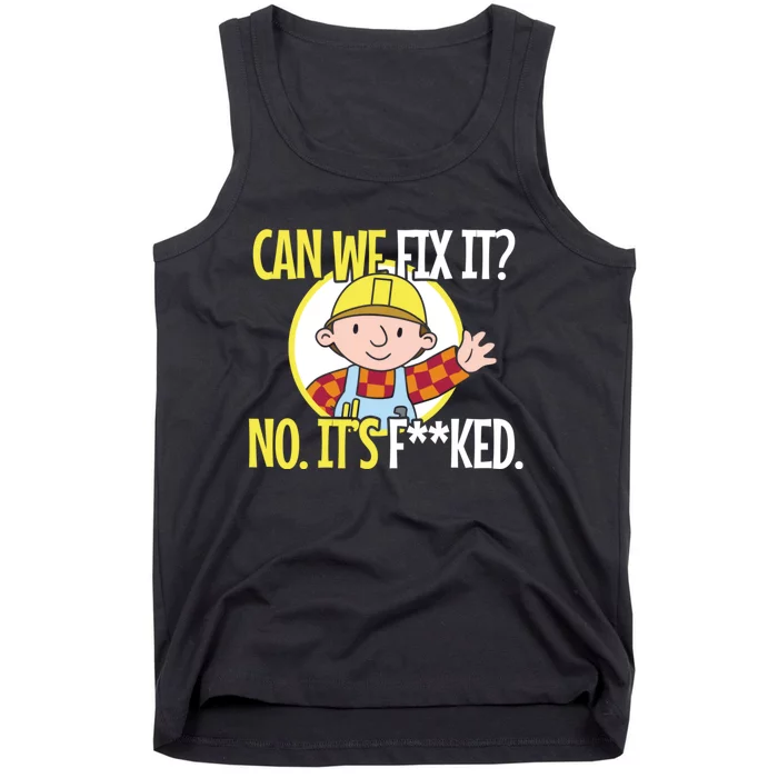 Can We Fix It Funny Repair Man Funny Design For Traders Tank Top