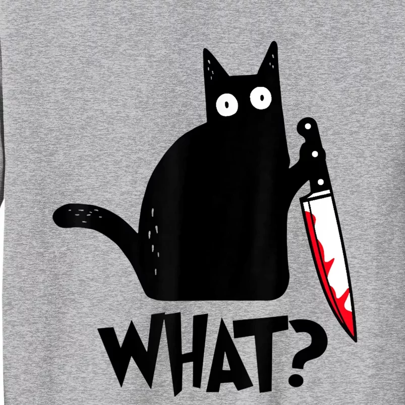 Cat What? Funny Black Cat Murderous Cat With Knife Tall Sweatshirt