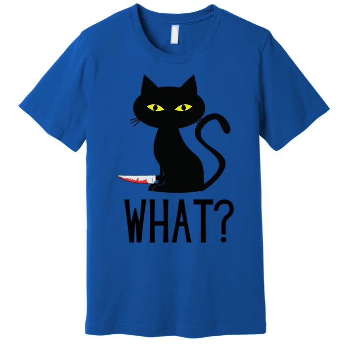 Cat What Funny Black Cat Murderous Cat With Knife Meaningful Gift Premium T-Shirt