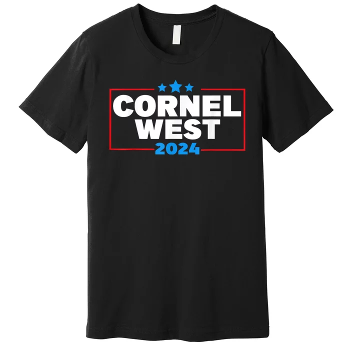 Cornel West For President Cornel West 2024 Premium T-Shirt