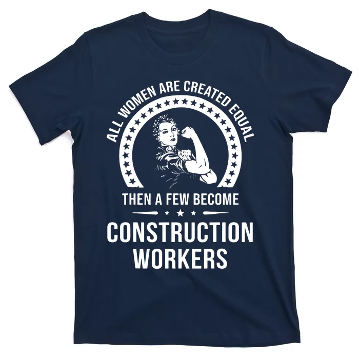 Construction Worker For Women Construction Worker T-Shirt