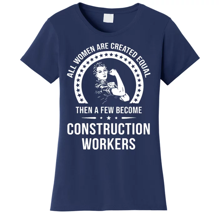 Construction Worker For Women Construction Worker Women's T-Shirt