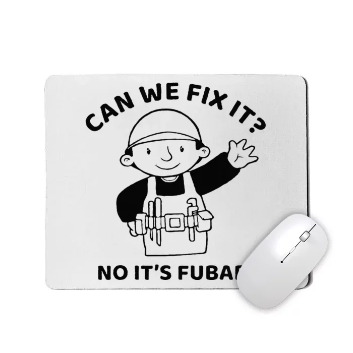 Can We Fix It No ItS Fubar! Toolbox Helmet Construction Mousepad