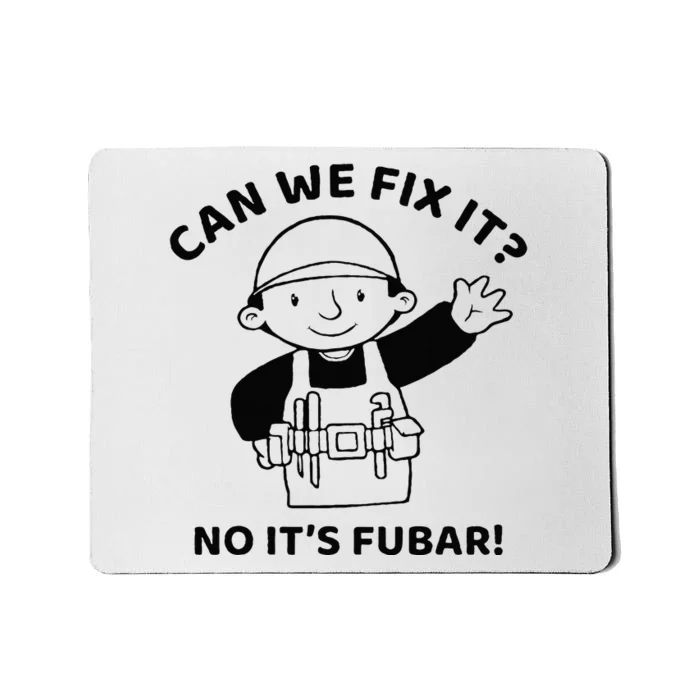 Can We Fix It No ItS Fubar! Toolbox Helmet Construction Mousepad