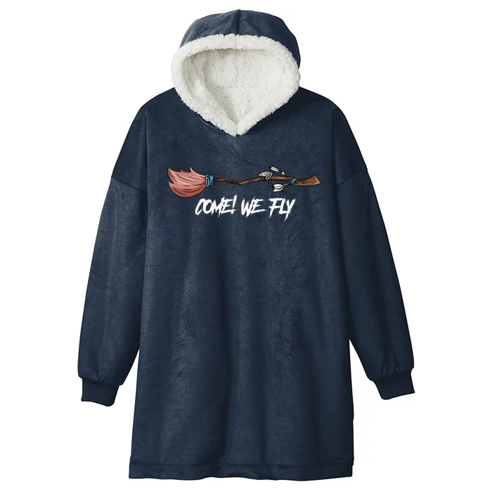 Come We Fly Awesome And Lovely Witch Broom Halloween Gift Hooded Wearable Blanket