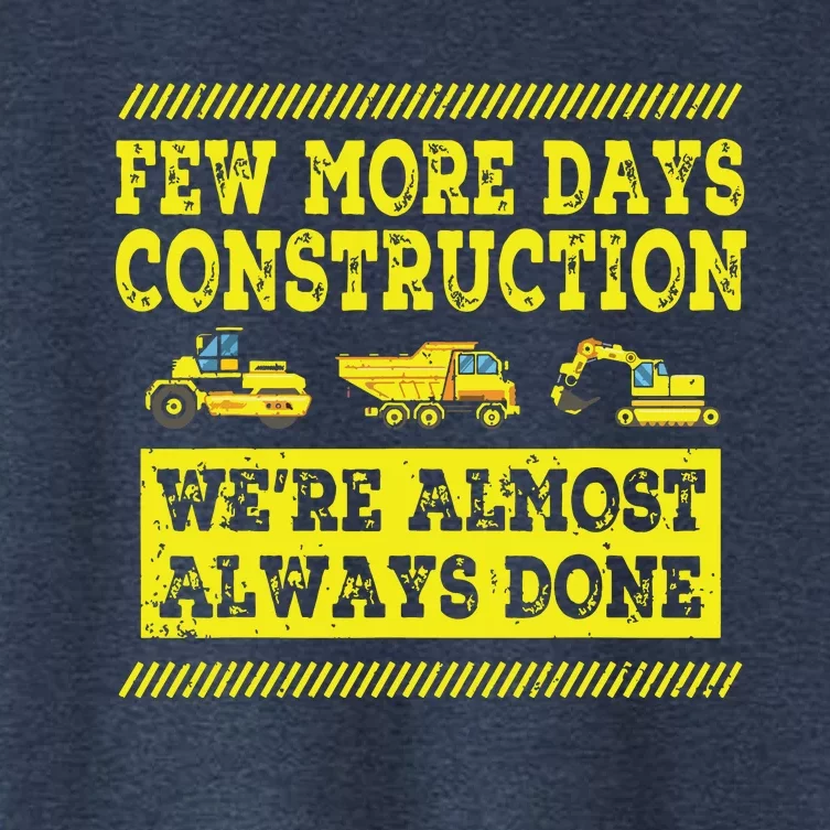 Construction Workers Few More Days Construction Company Women's Crop Top Tee