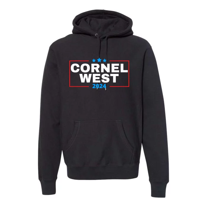 Cornel West For President 2024 Cornel West 2024 Premium Hoodie