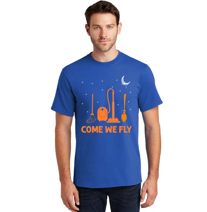 Come We Fly Funny Broom Riding Witches Broomstick Squad Gift Tall T-Shirt