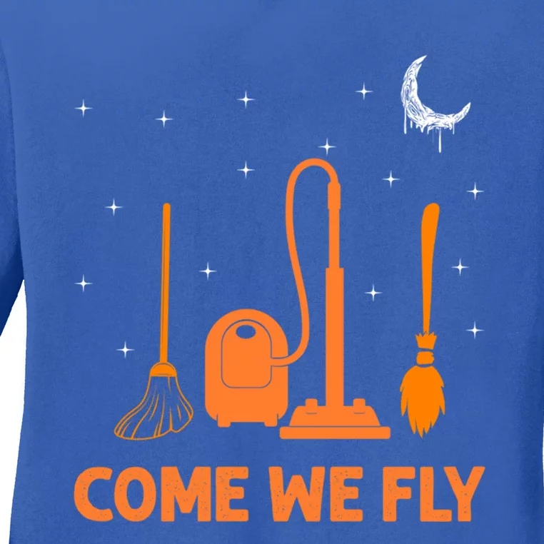 Come We Fly Funny Broom Riding Witches Broomstick Squad Gift Ladies Long Sleeve Shirt