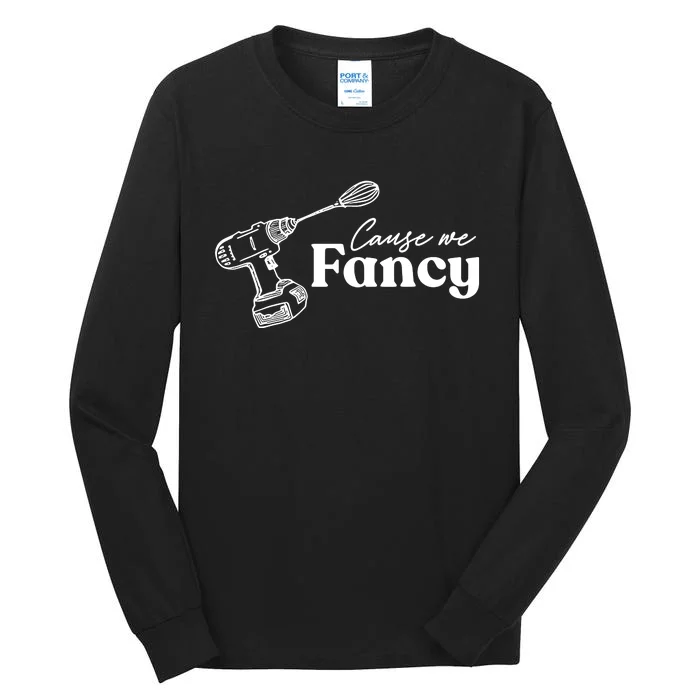 Cause We Fancy Moss Tall Long Sleeve T-Shirt