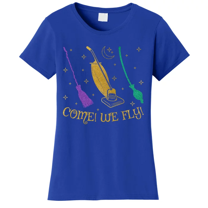 Come We Fly Halloween Costume Witch Mop Broom Vacuum Flying Gift Women's T-Shirt