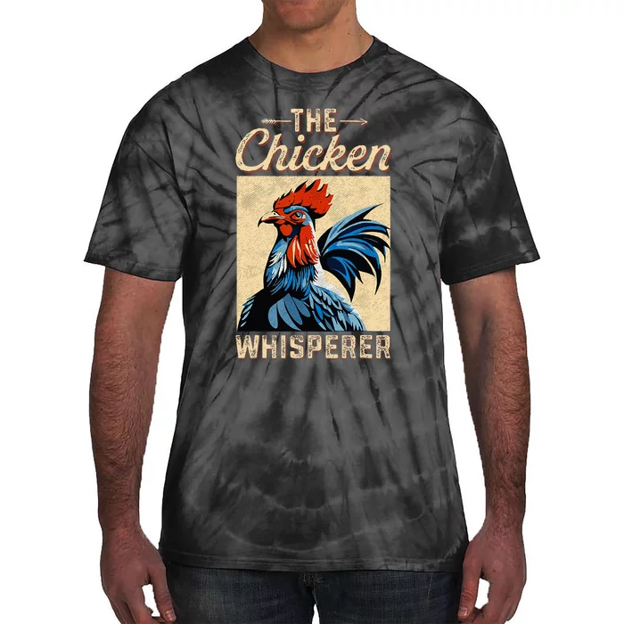 Chicken Whisperer Funny Vintage Chicken Portrait Farming Hen Tie-Dye T-Shirt